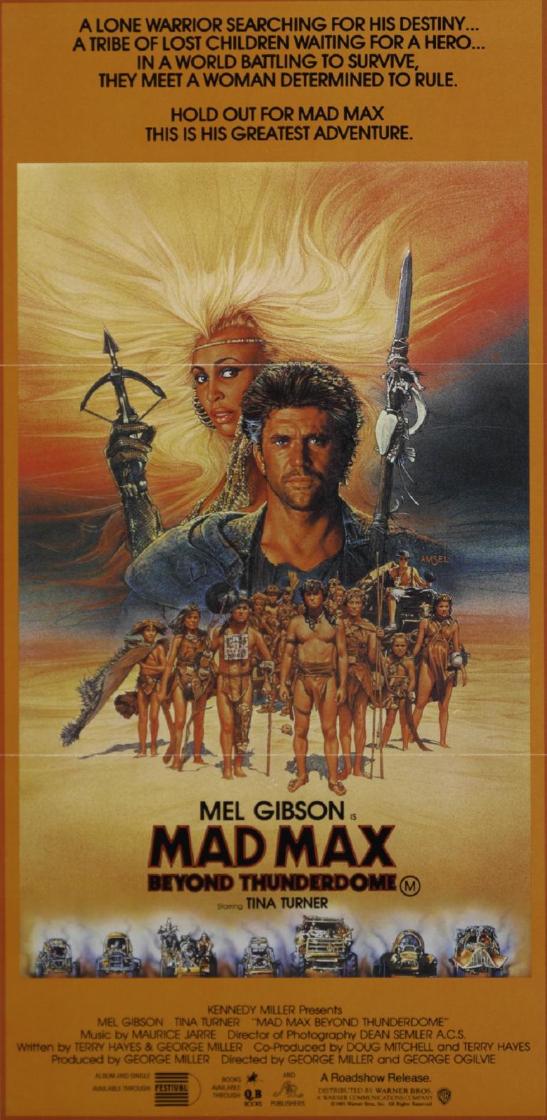 Poster featuring Mel Gibson and Tina Turner, with cast. Text reads: 'A lone warrior searching for his destiny...A tribe of lost children waiting for a hero...In a world battling to survive, they meet a woman determined to rule. 