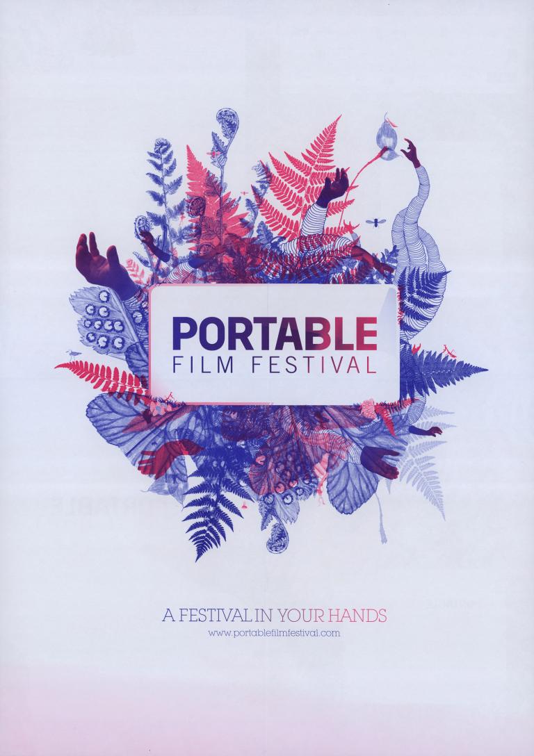 Poster for the Portable Film Festival from 2008. The poster features illustrations of flowers, ferns and feathers and hands reaching up and outwards from the centre of the poster. 