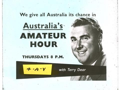 Black and white photo on blue background. Text reads: 'We give all Australia its chance in Australia's Amateur Hour. Thursdays 8 P.M. 4AY with Terry Dear'. Features a head and shoulders image of Terry Dear. 
