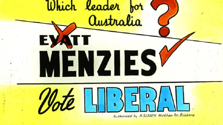 Glass slide promotion of Robert Menzies for election as Prime Minister with caption `Which leader for Australia?' and the name of Evatt crossed out.